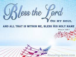 Bless the Lord, O my soul!