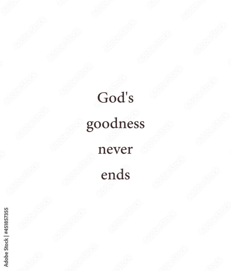 The Goodness of God!