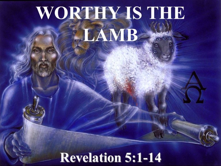 Worthy is the Lamb!